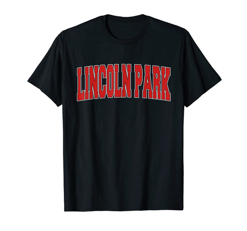 Lincoln Park Nj New Jersey Varsity T-Shirt - Streetwear Style Men Women - T-Shirt, Sweatshirt, Hoodie