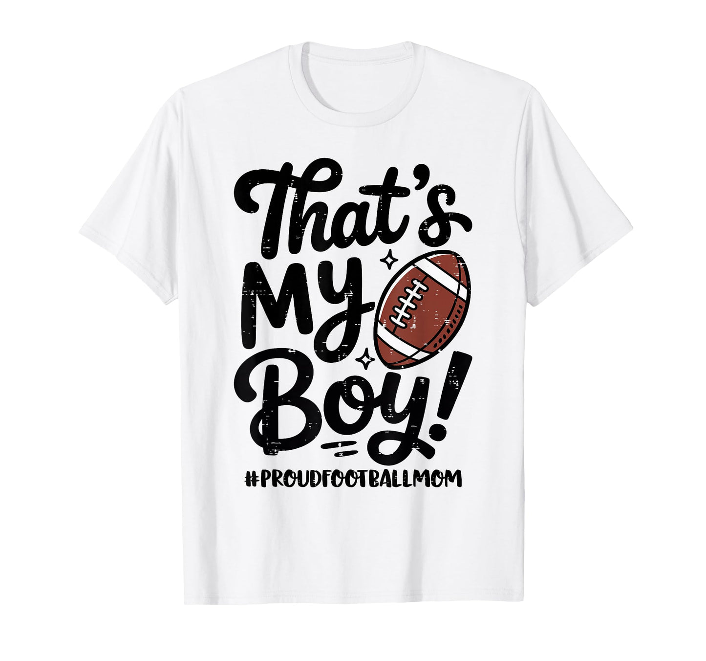 Thats My Proud Football Mom Mama T-Shirt - Fun Novelty Design Men Women - T-Shirt, Sweatshirt, Hoodie