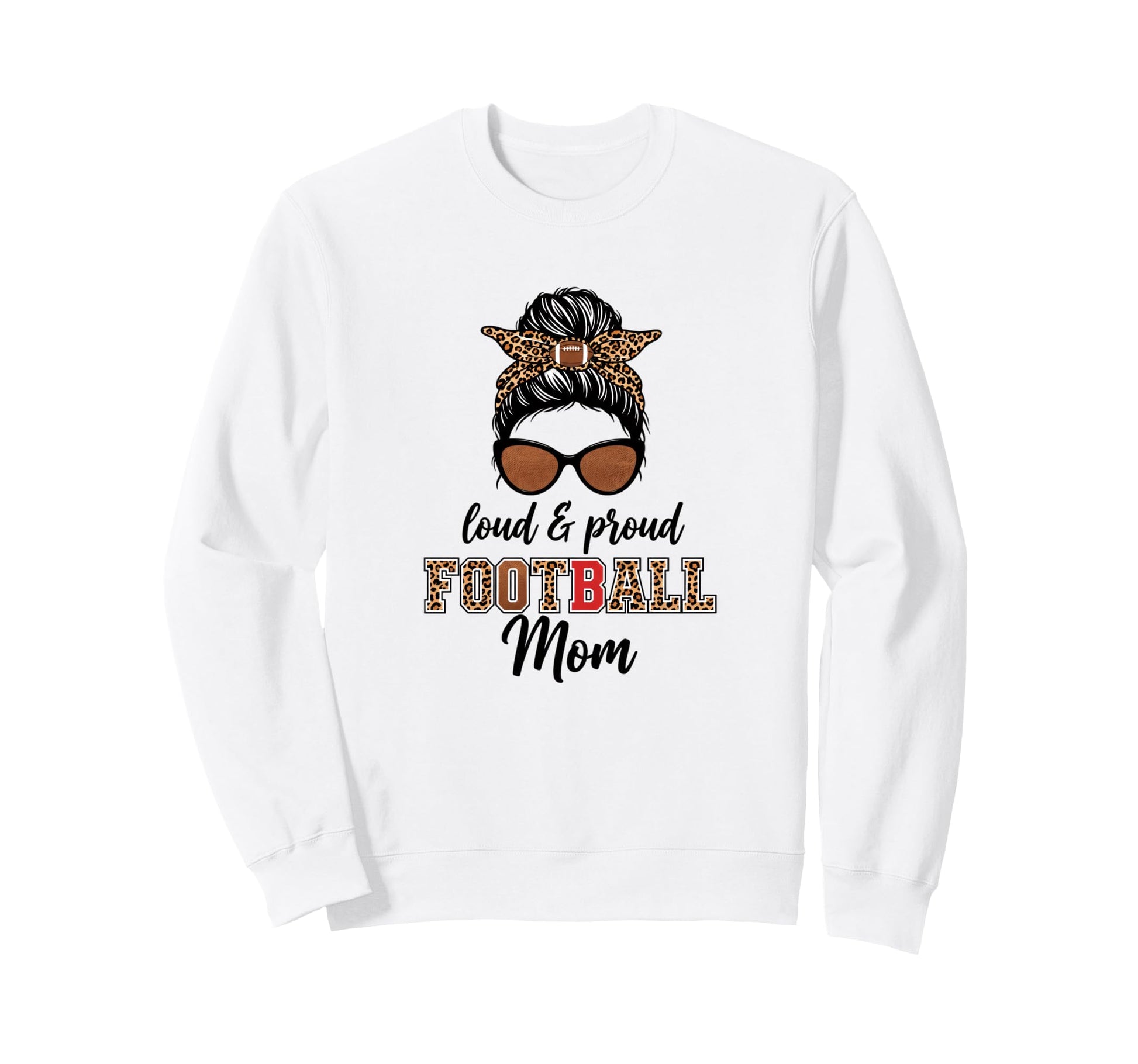 Loud Proud Football Mom Game Day Sweatshirt - Casual Everyday Wear Unisex - T-Shirt, Sweatshirt, Hoodie
