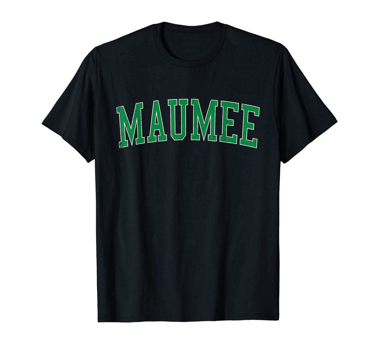 Maumee Oh Distressed Green Varsity T-Shirt - Minimalist Print Men Women - T-Shirt, Sweatshirt, Hoodie