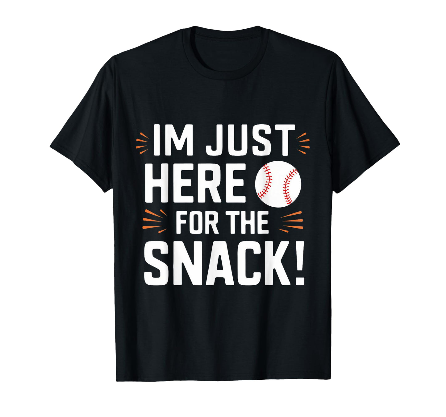 Im Just Here Snack Baseball Brother T-Shirt - Streetwear Style for Adults - T-Shirt, Sweatshirt, Hoodie