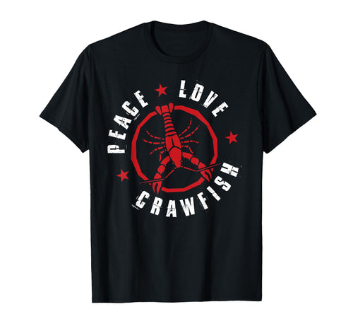 Funny Crawfish Boil Lover Peace Love T-Shirt - Minimalist Print Unisex - T-Shirt, Sweatshirt, Hoodie