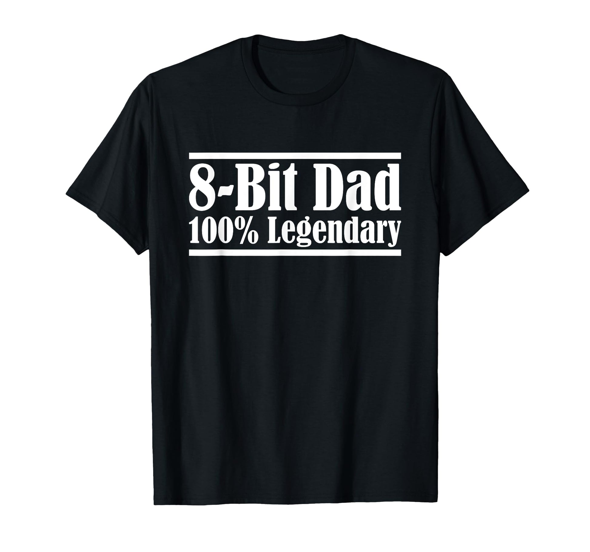 8 Bit Dad 100 Legendary Gaming Video Game T-Shirt - Trendy Graphic Unisex - T-Shirt, Sweatshirt, Hoodie
