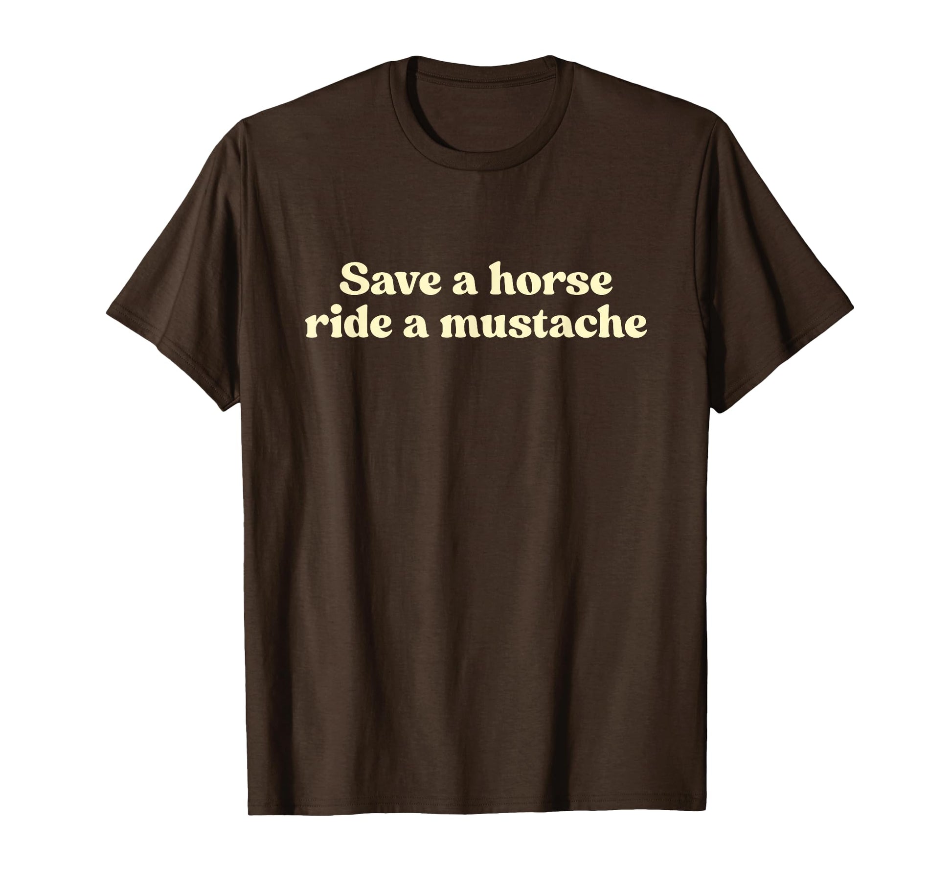 Save Horse Ride Mustache Y2K T-Shirt - Aesthetic Graphic Men Women - T-Shirt, Sweatshirt, Hoodie