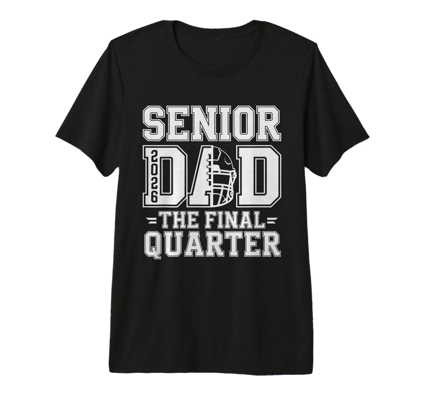 Mens Senior Football Dad Father Final T-Shirt - Streetwear Style Unisex - T-Shirt, Sweatshirt, Hoodie