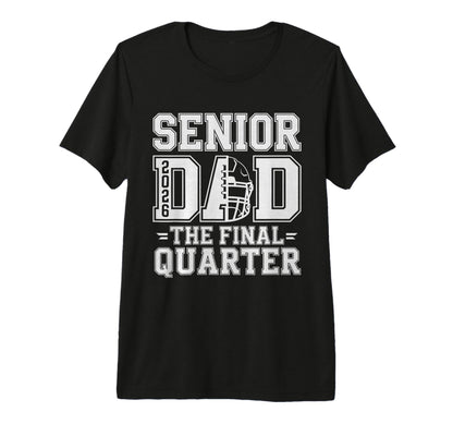 Mens Senior Football Dad Father Final T-Shirt - Streetwear Style Unisex - T-Shirt, Sweatshirt, Hoodie