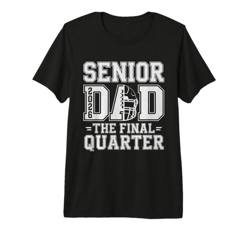 Mens Senior Football Dad Father Final T-Shirt - Streetwear Style Unisex - T-Shirt, Sweatshirt, Hoodie