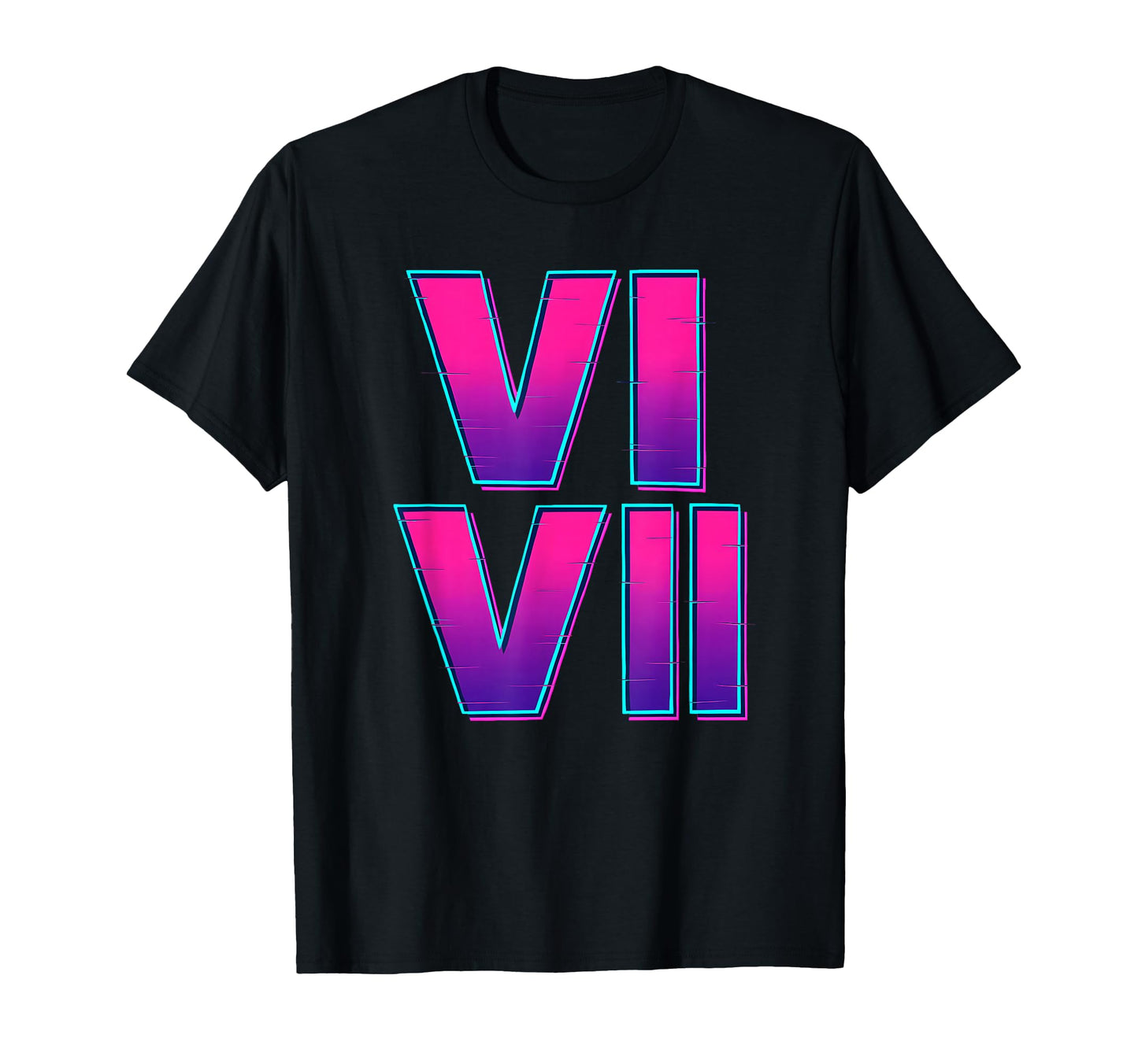 67 Roman Numerals Vi Vii Vaporwave T-Shirt - Graphic Print Unisex - T-Shirt, Sweatshirt, Hoodie