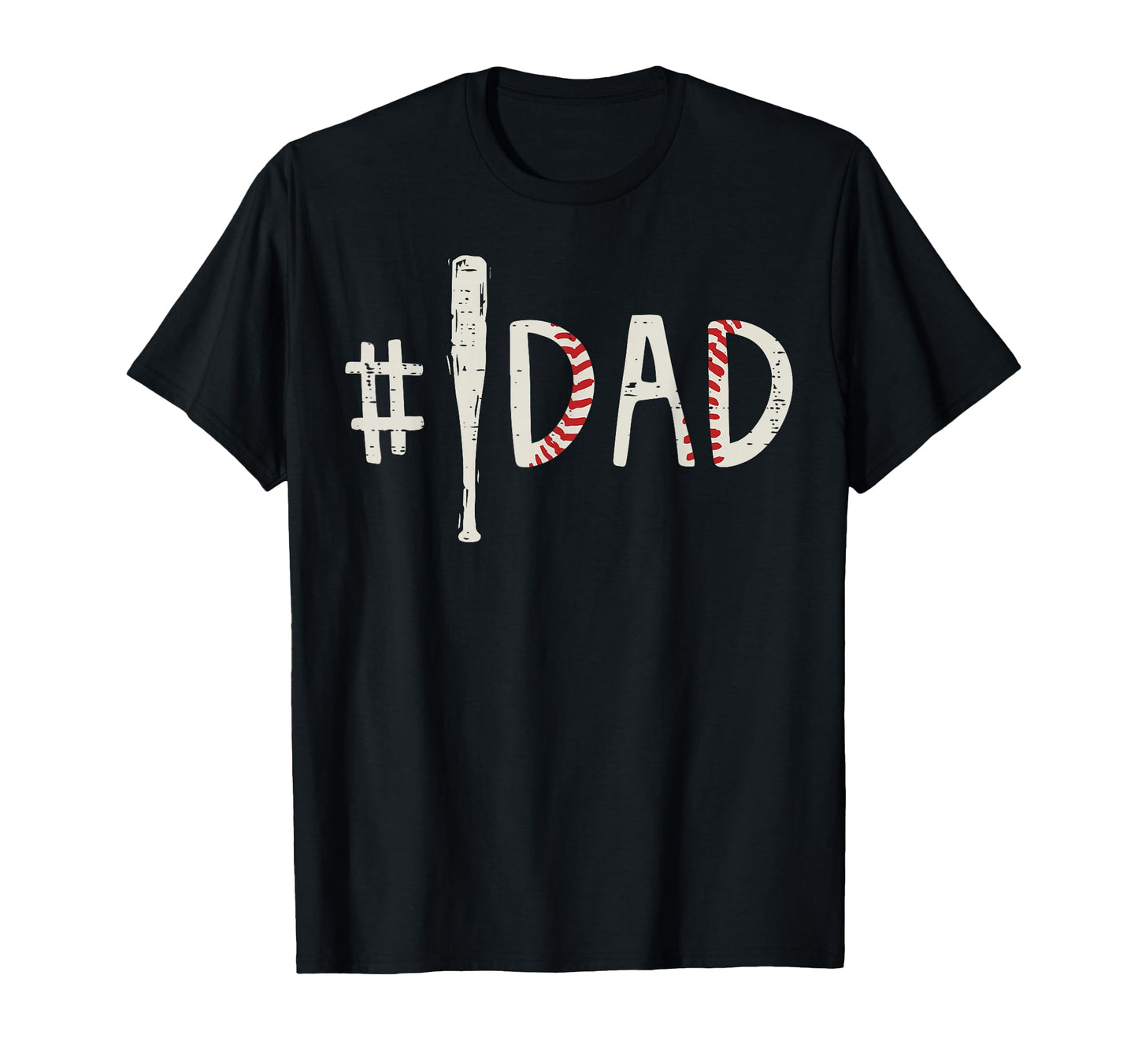 Hashtag Baseball Bat Dad Fathers Day T-Shirt - Novelty Apparel Unisex - T-Shirt, Sweatshirt, Hoodie