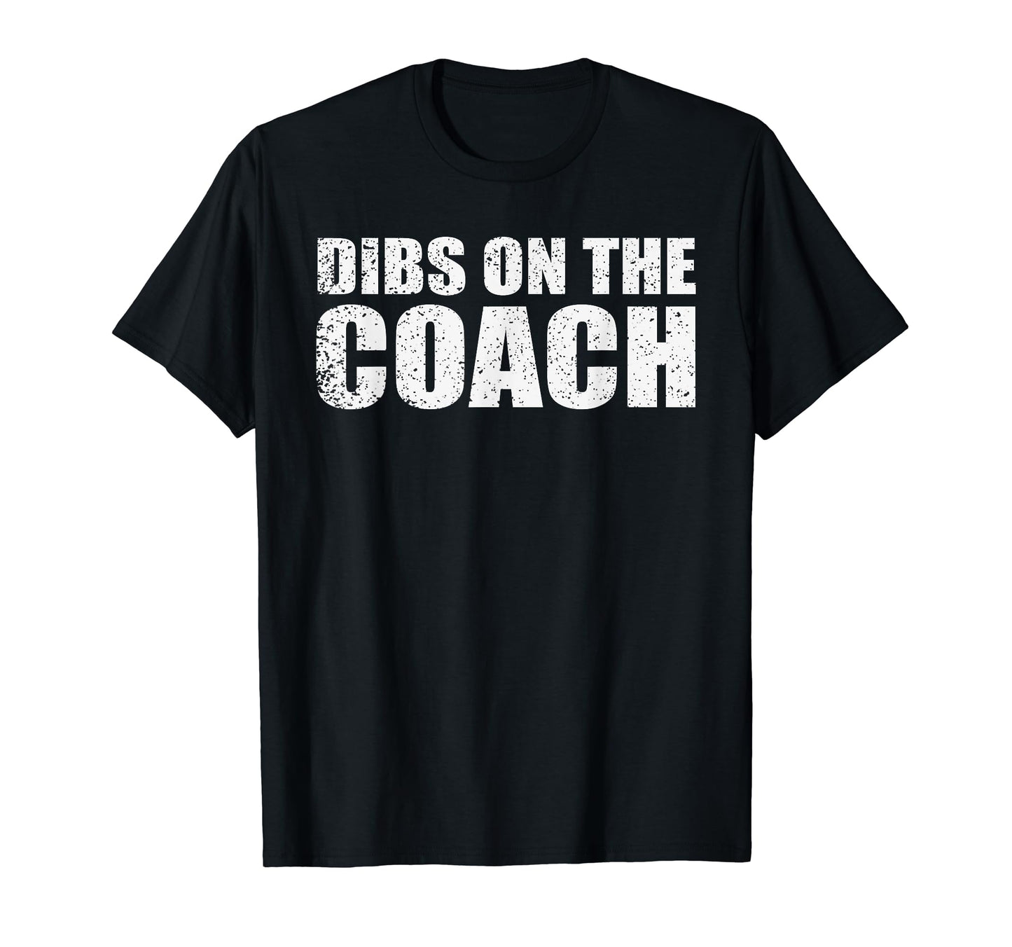 Dibs Coach Funny Baseball T-Shirt - Aesthetic Graphic Unisex - T-Shirt, Sweatshirt, Hoodie