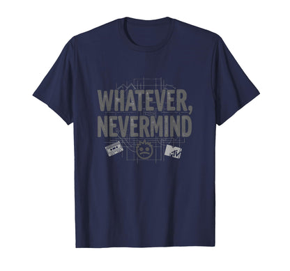 Whatever Nevermind Gen X Nostalgic 90S T-Shirt - Trendy Graphic Unisex - T-Shirt, Sweatshirt, Hoodie
