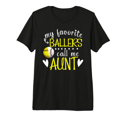 My Favorite Ballers Call Me Aunt Baseball T-Shirt - Unique Graphic Unisex - T-Shirt, Sweatshirt, Hoodie