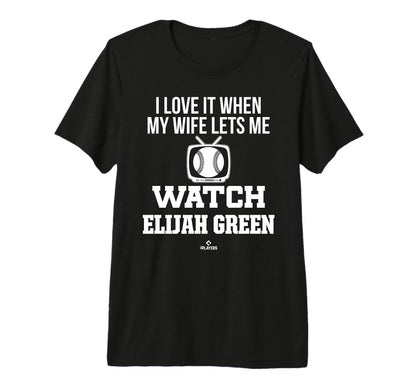 My Wife Lets Me Watch Elijah Green T-Shirt - Novelty Apparel Unisex - T-Shirt, Sweatshirt, Hoodie