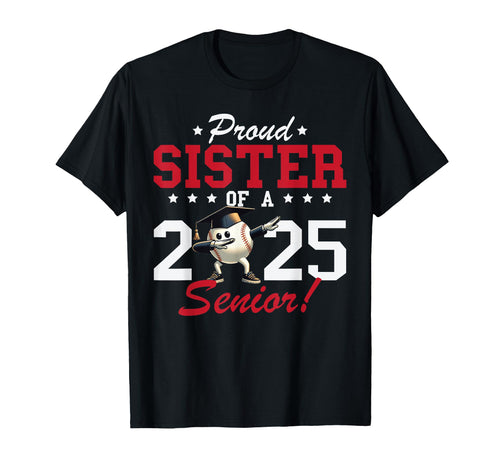 Graduation Proud Sister 2025 T-Shirt - Casual Everyday Wear for Adults - T-Shirt, Sweatshirt, Hoodie