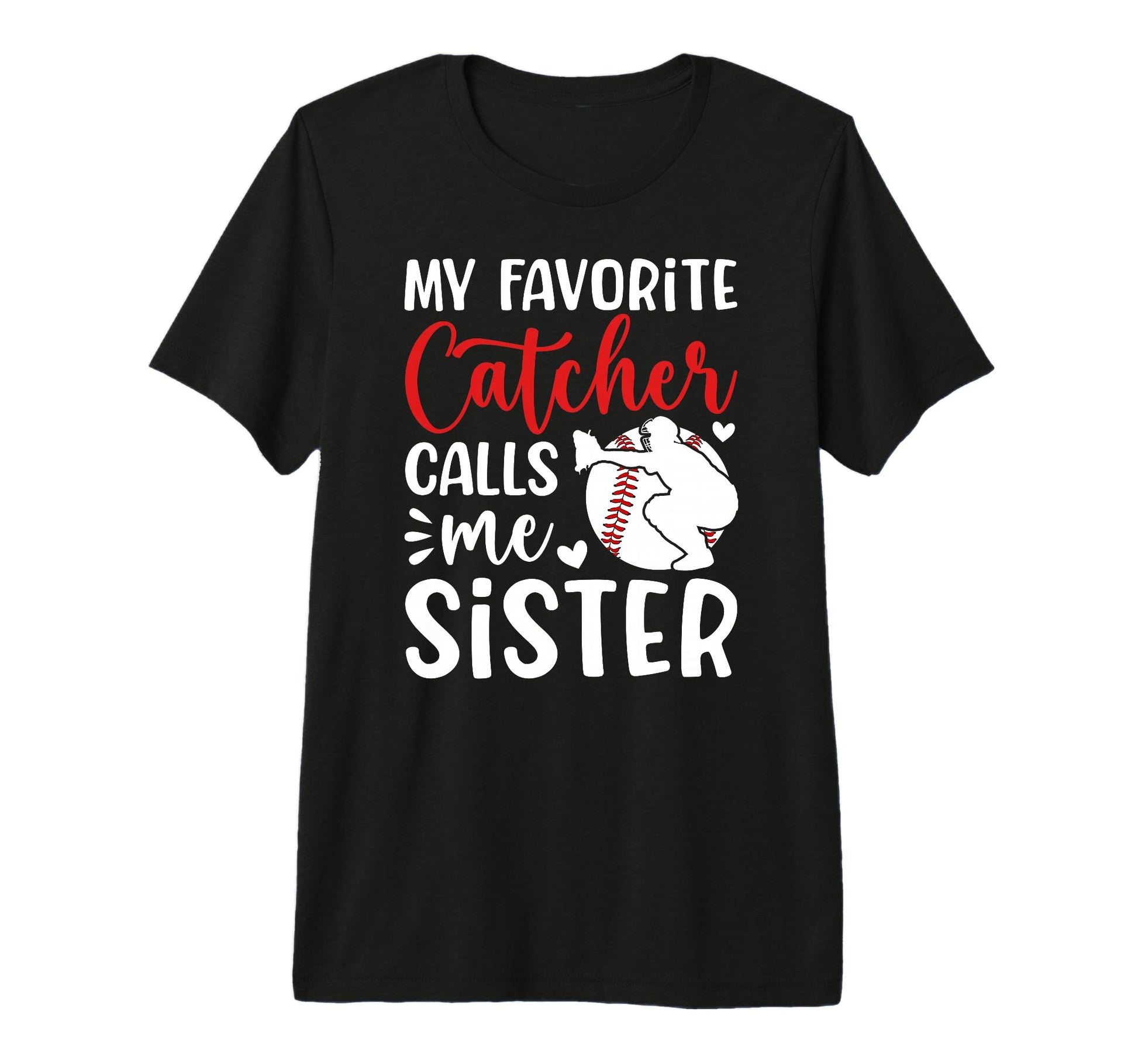 My Favorite Baseball Catcher Sister T-Shirt - Minimalist Print for Adults - T-Shirt, Sweatshirt, Hoodie