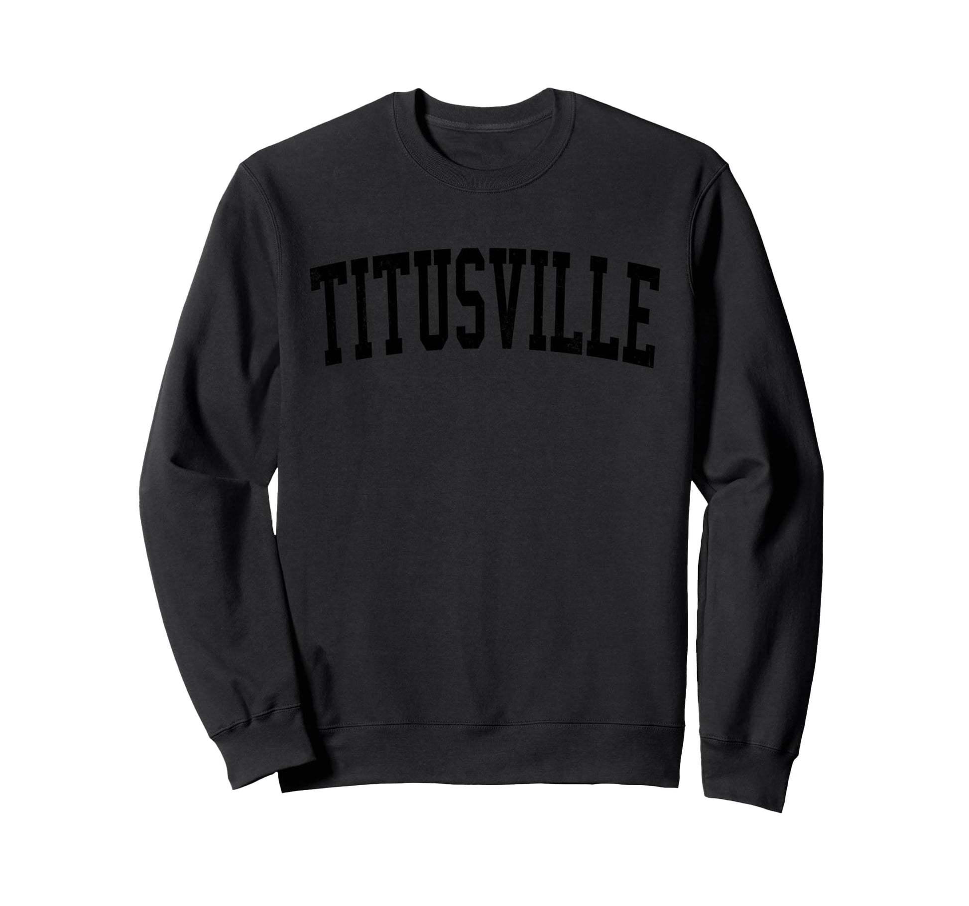 Titusville Fl Distressed Black Sweatshirt - Aesthetic Graphic for Adults - T-Shirt, Sweatshirt, Hoodie