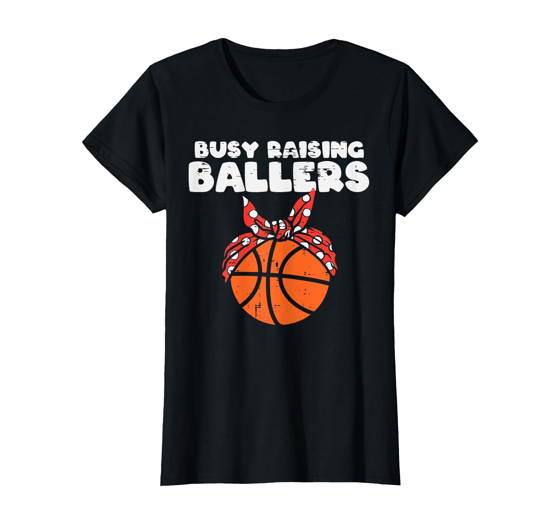 Busy Raising Ballers Basketball Mom Funny T-Shirt - Novelty Apparel Unisex - T-Shirt, Sweatshirt, Hoodie