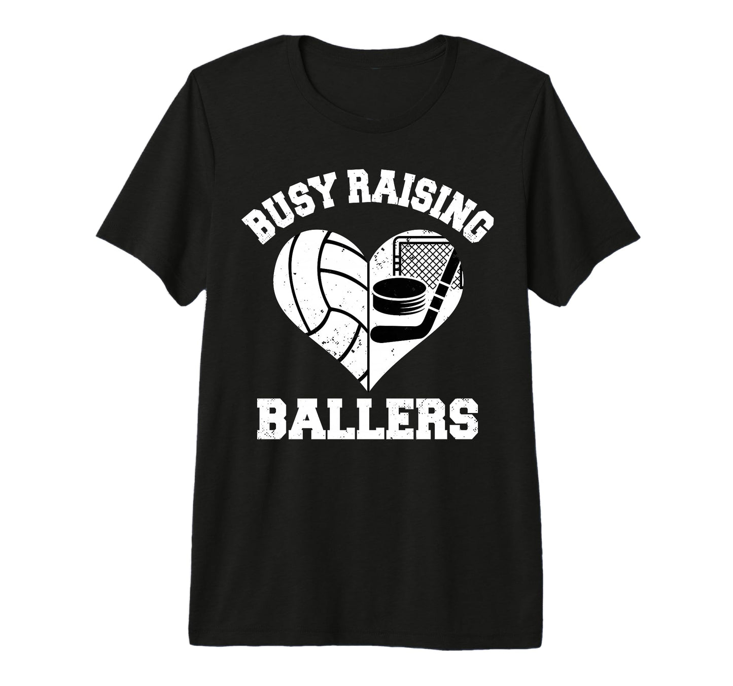 Busy Raising Ballers Volleyball Hockey T-Shirt - Custom Art Print Unisex - T-Shirt, Sweatshirt, Hoodie