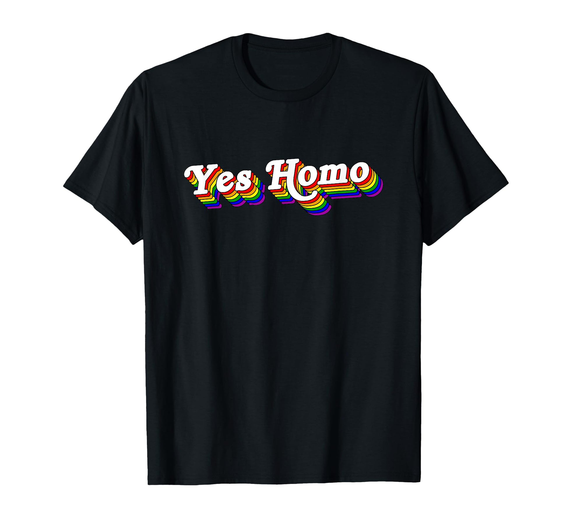 Yes Homo Gay Pride Rainbow Lgbt Pride T-Shirt - Fun Novelty Design Unisex - T-Shirt, Sweatshirt, Hoodie