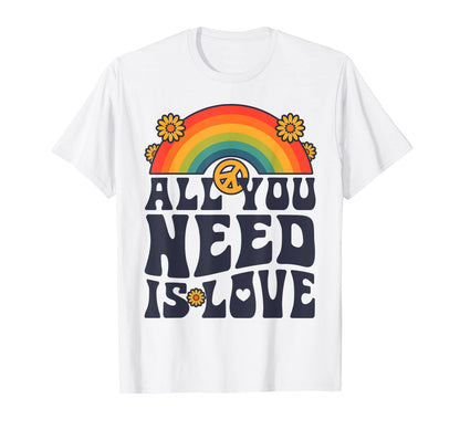 All You Need Is Hippie Peace T-Shirt - Casual Everyday Wear for Adults - T-Shirt, Sweatshirt, Hoodie