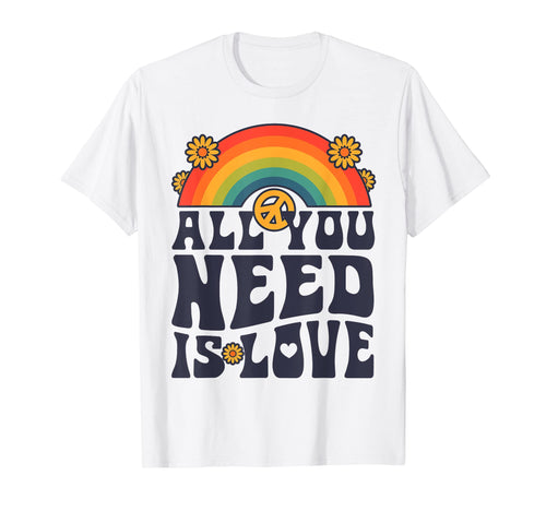 All You Need Is Hippie Peace T-Shirt - Casual Everyday Wear for Adults - T-Shirt, Sweatshirt, Hoodie