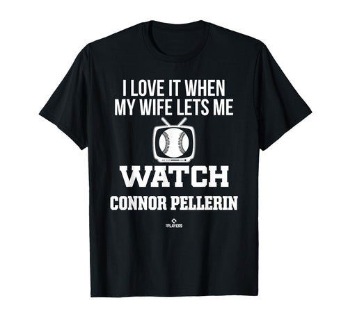 My Wife Lets Me Watch Connor Pellerin T-Shirt - Streetwear Style Unisex - T-Shirt, Sweatshirt, Hoodie