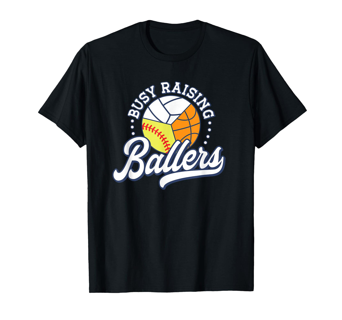 Busy Raising Ballers Volleyball T-Shirt - Custom Art Print Men Women - T-Shirt, Sweatshirt, Hoodie