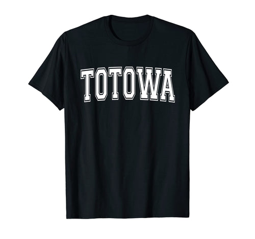 Totowa Nj New Jersey Usa Sports Varsity T-Shirt - Aesthetic Graphic Unisex - T-Shirt, Sweatshirt, Hoodie