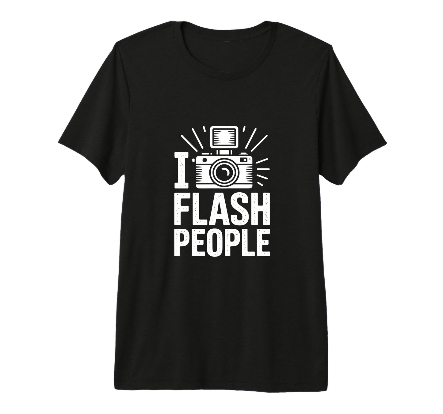 I Flash People Funny Camera T-Shirt - Streetwear Style for Adults - T-Shirt, Sweatshirt, Hoodie