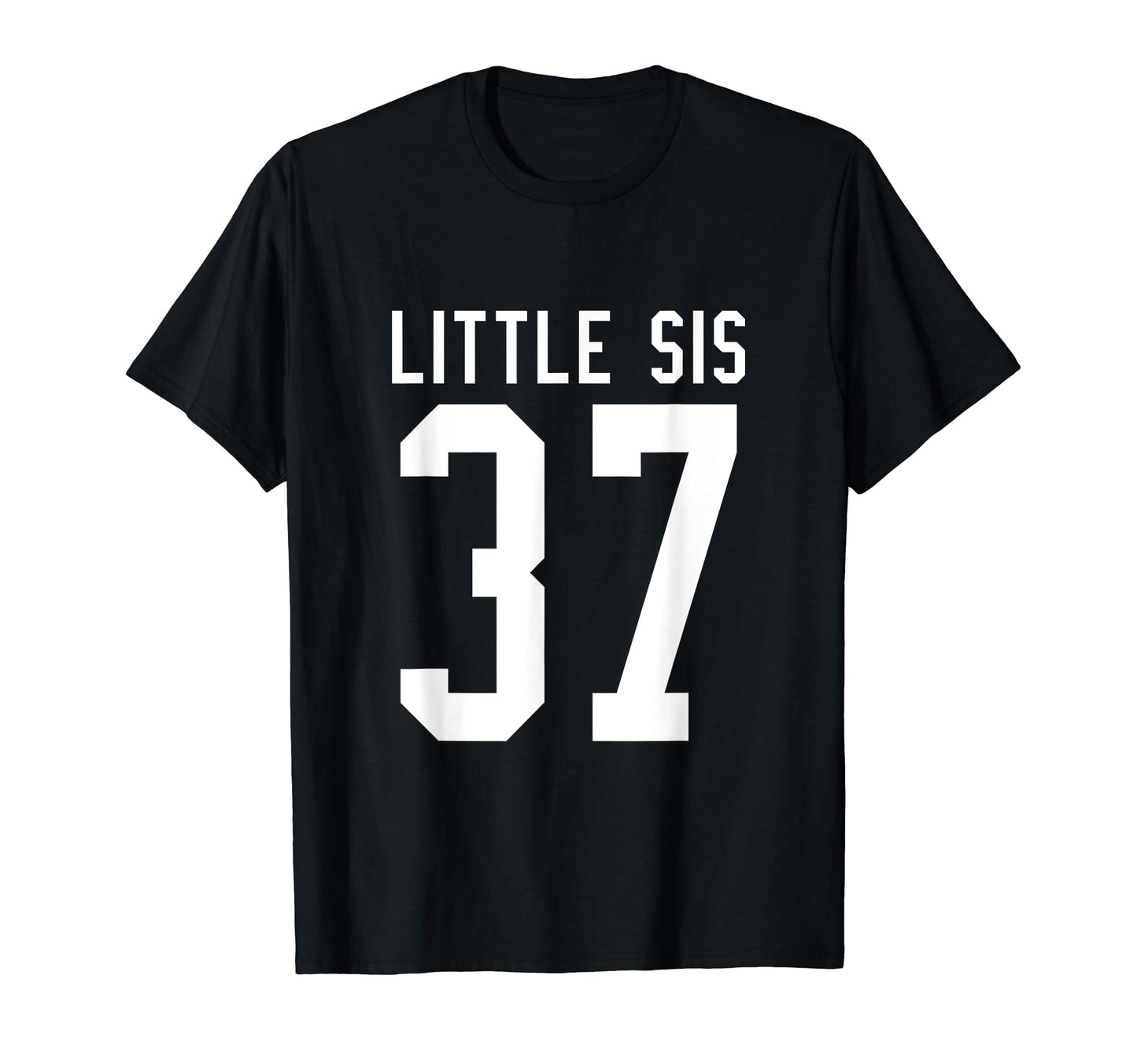 Number 37 Little Sis Biggest Fan T-Shirt - Streetwear Style Unisex - T-Shirt, Sweatshirt, Hoodie