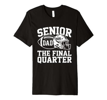 Mens Senior Football Dad Father Final T-Shirt - Novelty Apparel Men Women - T-Shirt, Sweatshirt, Hoodie