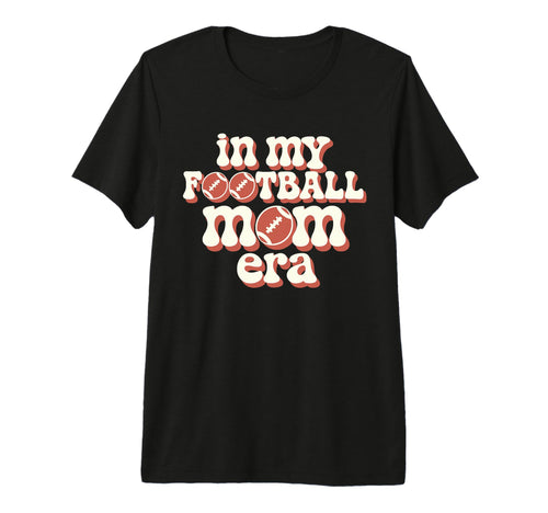 My Football Mom Era Groovy Football T-Shirt - Graphic Print Men Women - T-Shirt, Sweatshirt, Hoodie
