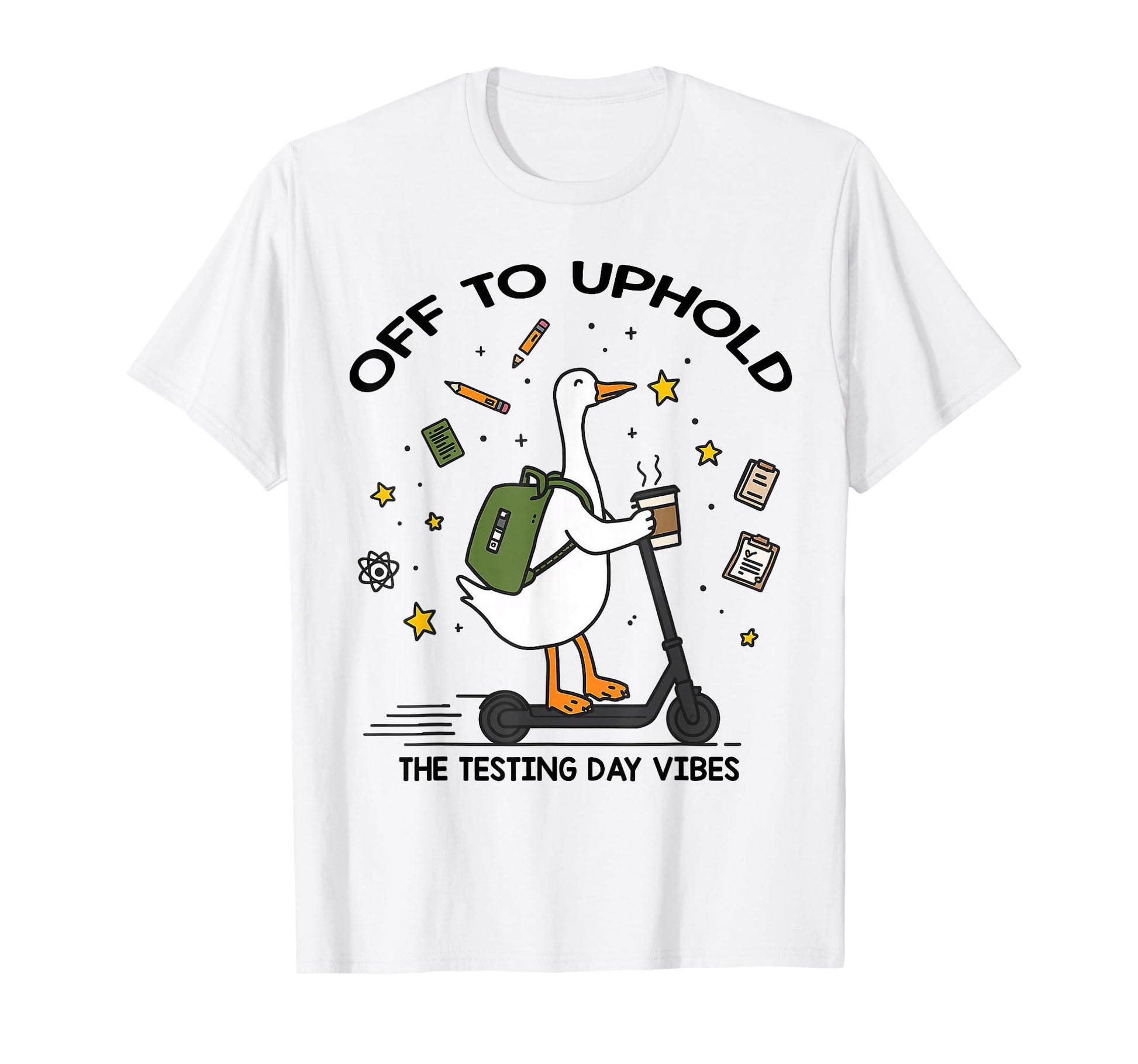 Off To Uphold Testing Day Vibes T-Shirt - Casual Everyday Wear Unisex - T-Shirt, Sweatshirt, Hoodie