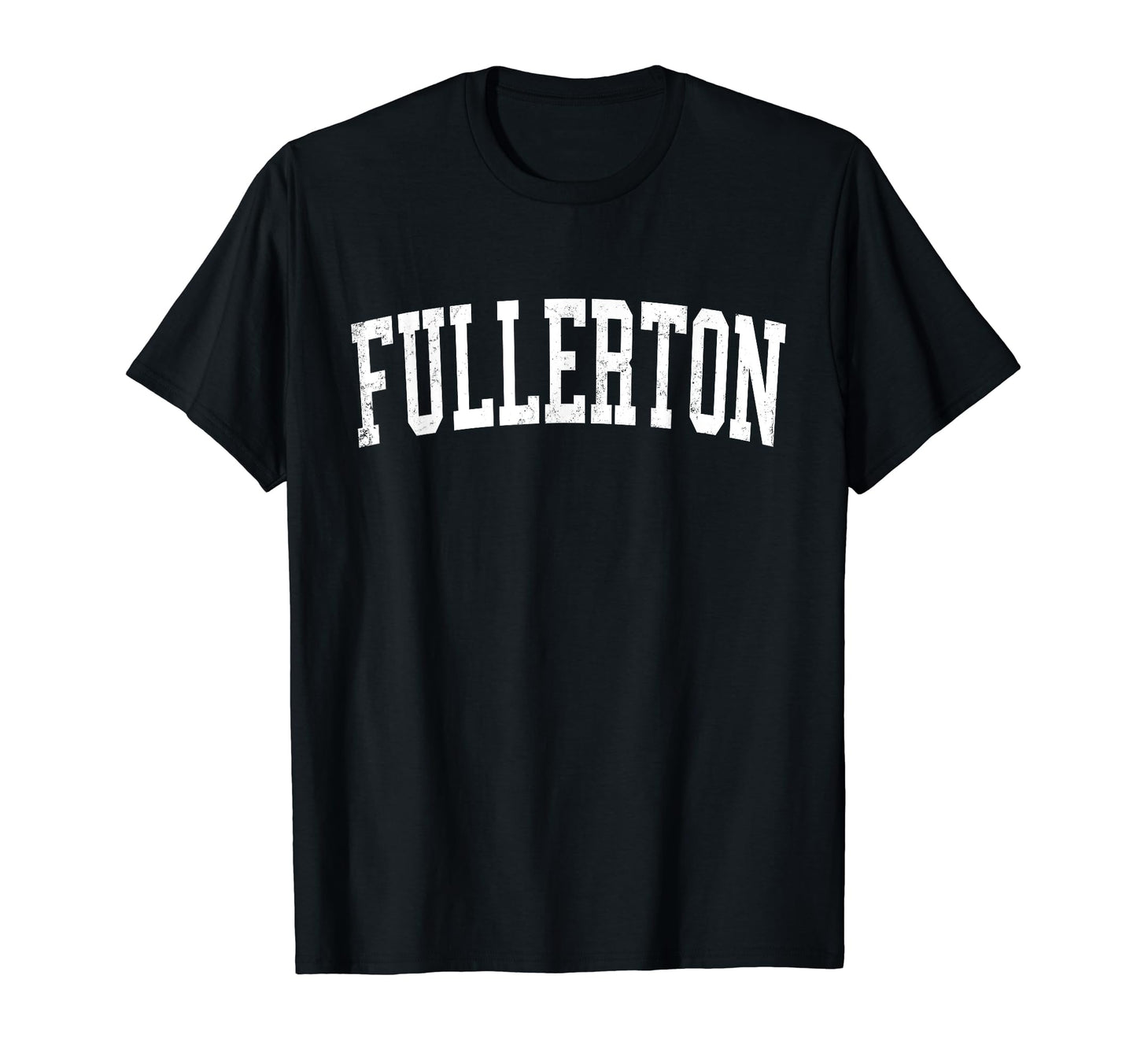 Fullerton Ca Distressed White Varsity T-Shirt - Minimalist Print for Adults - T-Shirt, Sweatshirt, Hoodie