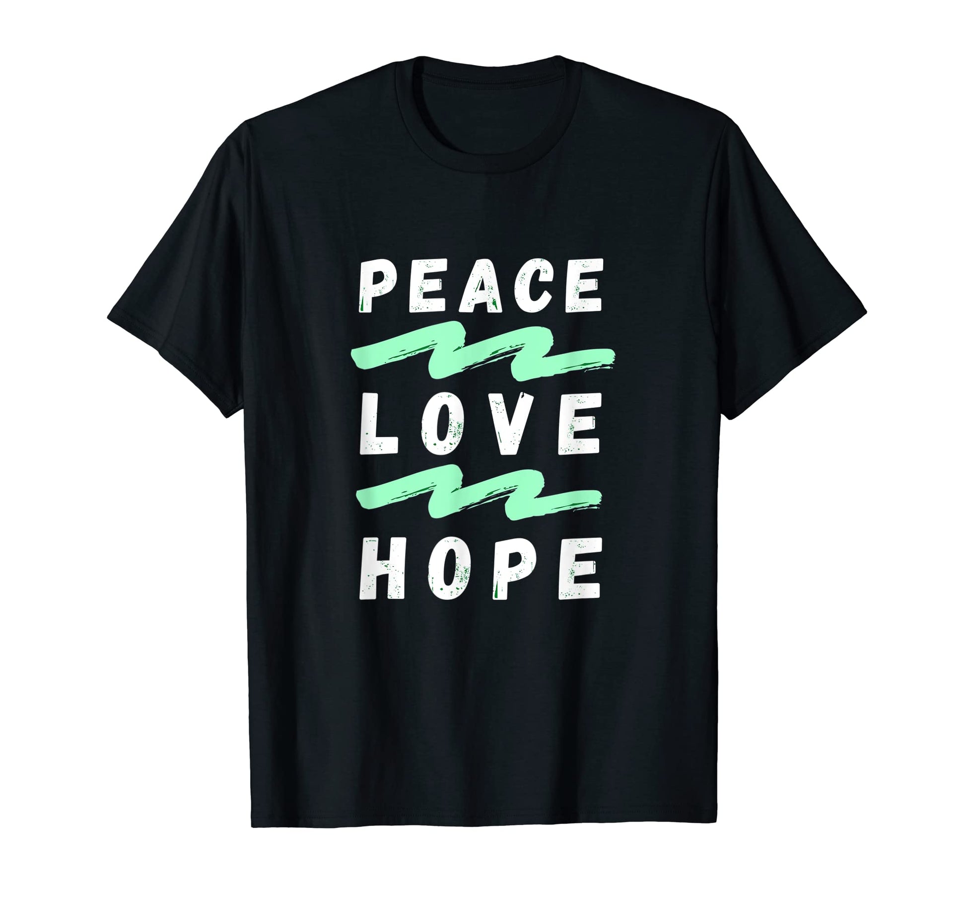 Peace Love Hope Peaceful World Funny Sweatshirt - Unique Graphic Unisex - T-Shirt, Sweatshirt, Hoodie