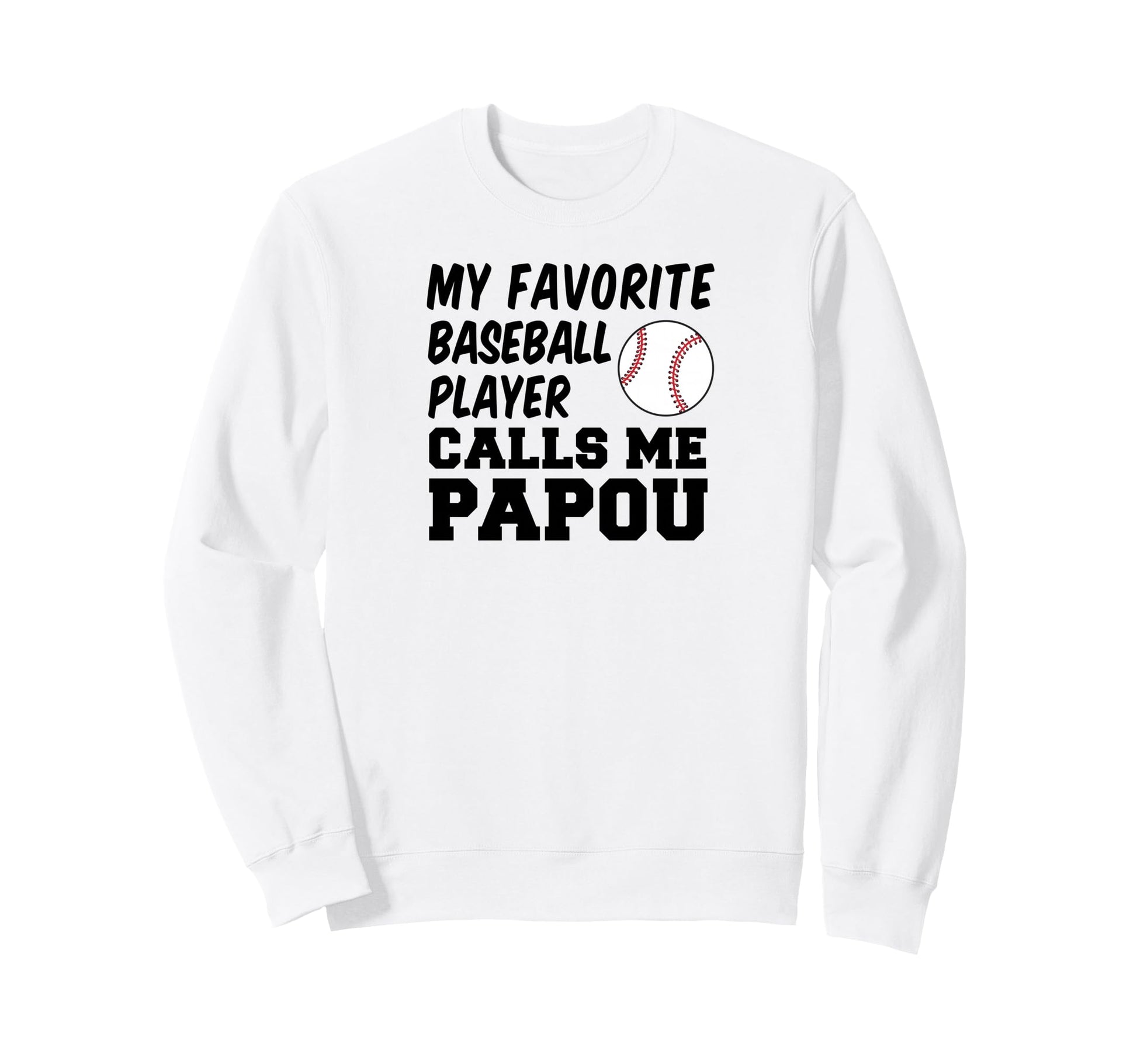 My Favorite Baseball Player Calls Me Sweatshirt - Trendy Graphic Unisex - T-Shirt, Sweatshirt, Hoodie