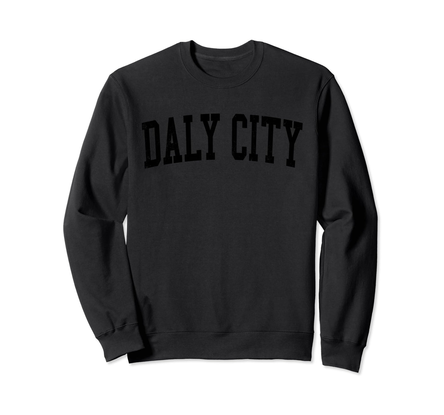 Daly City Ca Distressed Black Varsity Sweatshirt - Minimalist Print Unisex - T-Shirt, Sweatshirt, Hoodie
