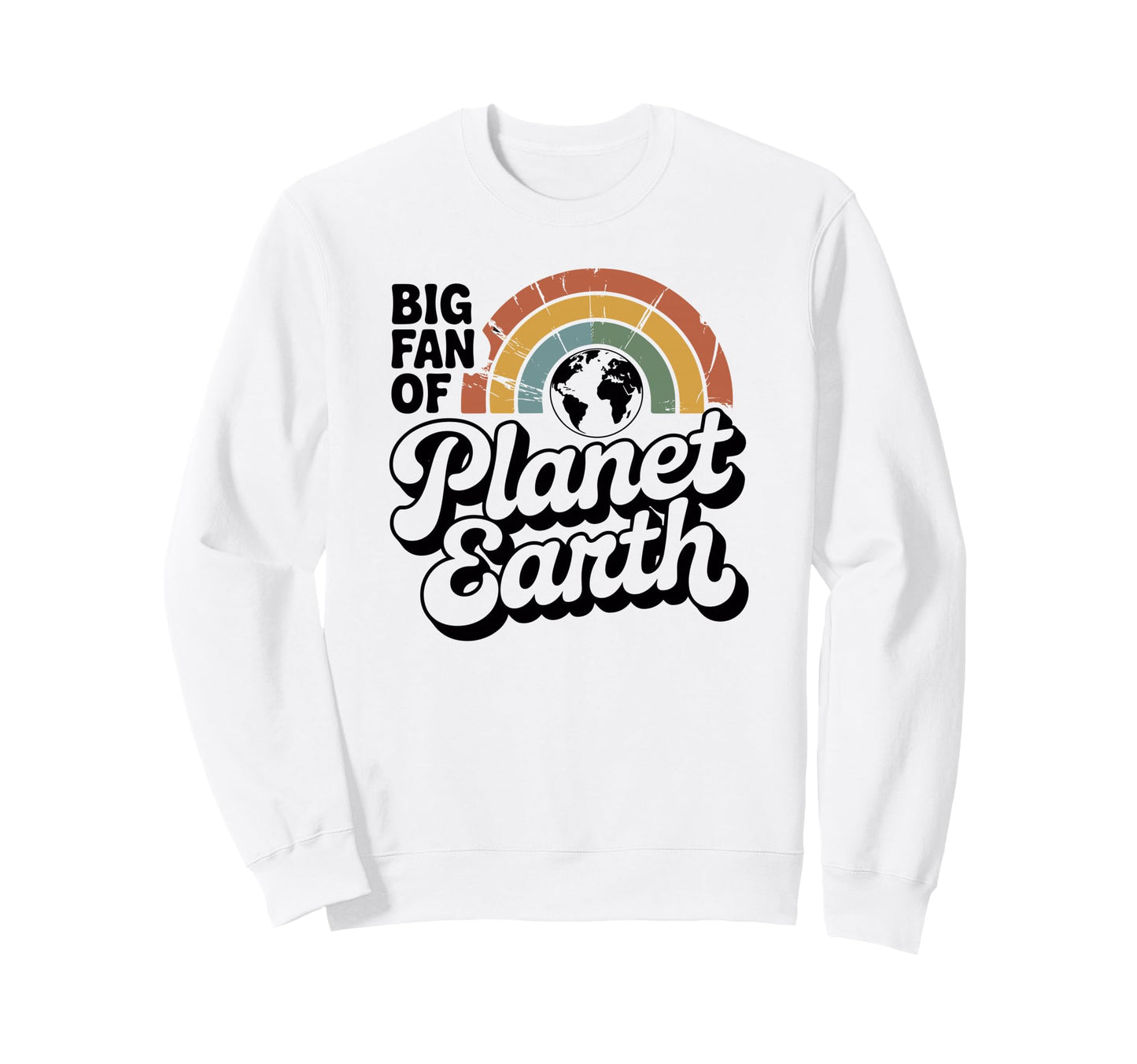 Big Fan Planet Earth 70S Rainbow Sweatshirt - Novelty Apparel Men Women - T-Shirt, Sweatshirt, Hoodie