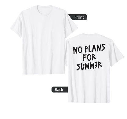 Aesthetic No Plans Summer T-Shirt - Fun Novelty Design for Adults - T-Shirt, Sweatshirt, Hoodie