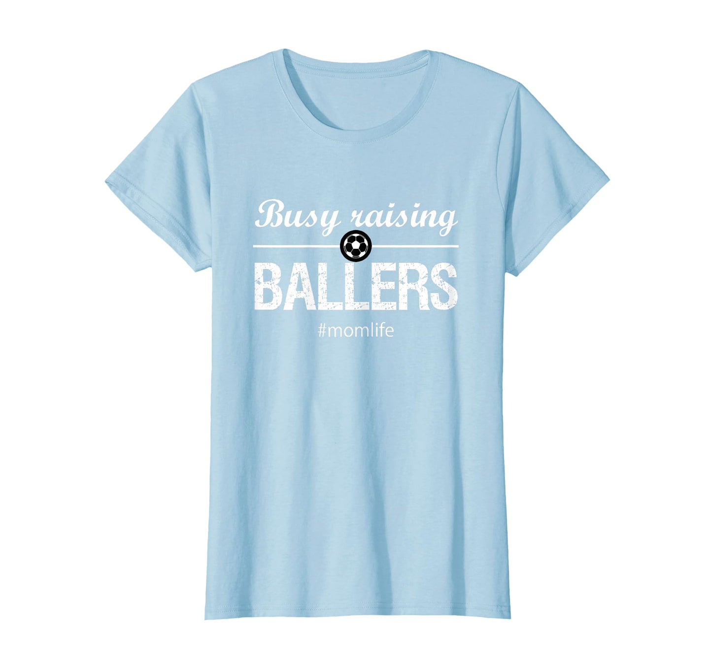 Soccer Mom Busy Raising Ballers Momlife T-Shirt - Graphic Print for Adults - T-Shirt, Sweatshirt, Hoodie