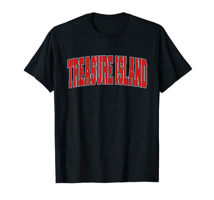 Treasure Island Fl Florida Varsity T-Shirt - Streetwear Style Men Women - T-Shirt, Sweatshirt, Hoodie