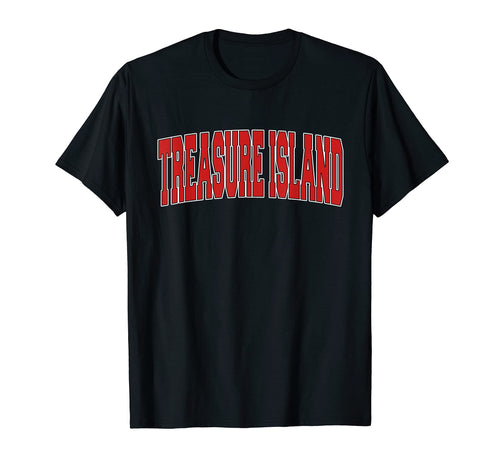 Treasure Island Fl Florida Varsity T-Shirt - Streetwear Style Men Women - T-Shirt, Sweatshirt, Hoodie