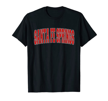 Santa Fe Springs Ca California Varsity Usa T-Shirt - Graphic Print Unisex - T-Shirt, Sweatshirt, Hoodie