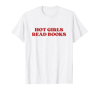 Hot Read Books Y2K Aesthetic Trendy T-Shirt - Fun Novelty Design Men Women - T-Shirt, Sweatshirt, Hoodie