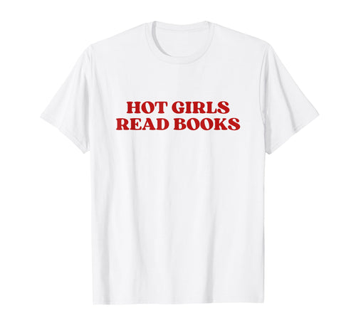 Hot Read Books Y2K Aesthetic Trendy T-Shirt - Fun Novelty Design Men Women - T-Shirt, Sweatshirt, Hoodie