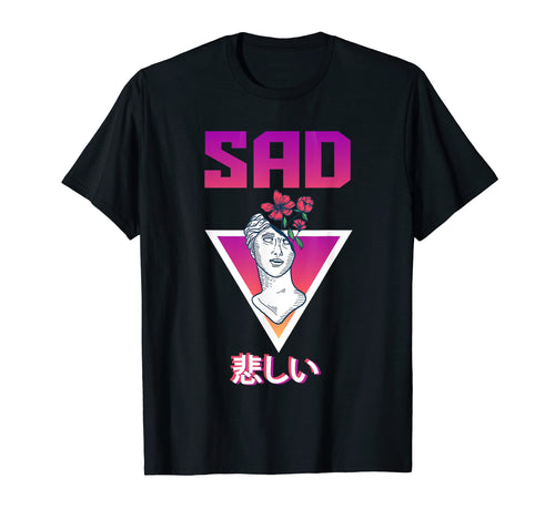 Sad Aesthetic Vaporwave T-Shirt - Fun Novelty Design Unisex - T-Shirt, Sweatshirt, Hoodie