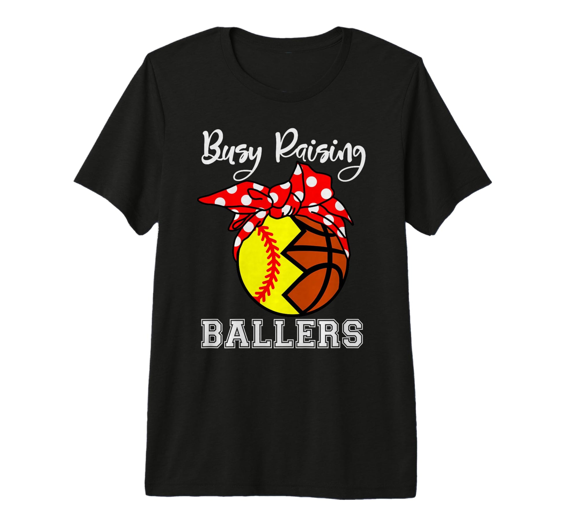 Busy Raising Ballers Funny Softball T-Shirt - Novelty Apparel Unisex - T-Shirt, Sweatshirt, Hoodie