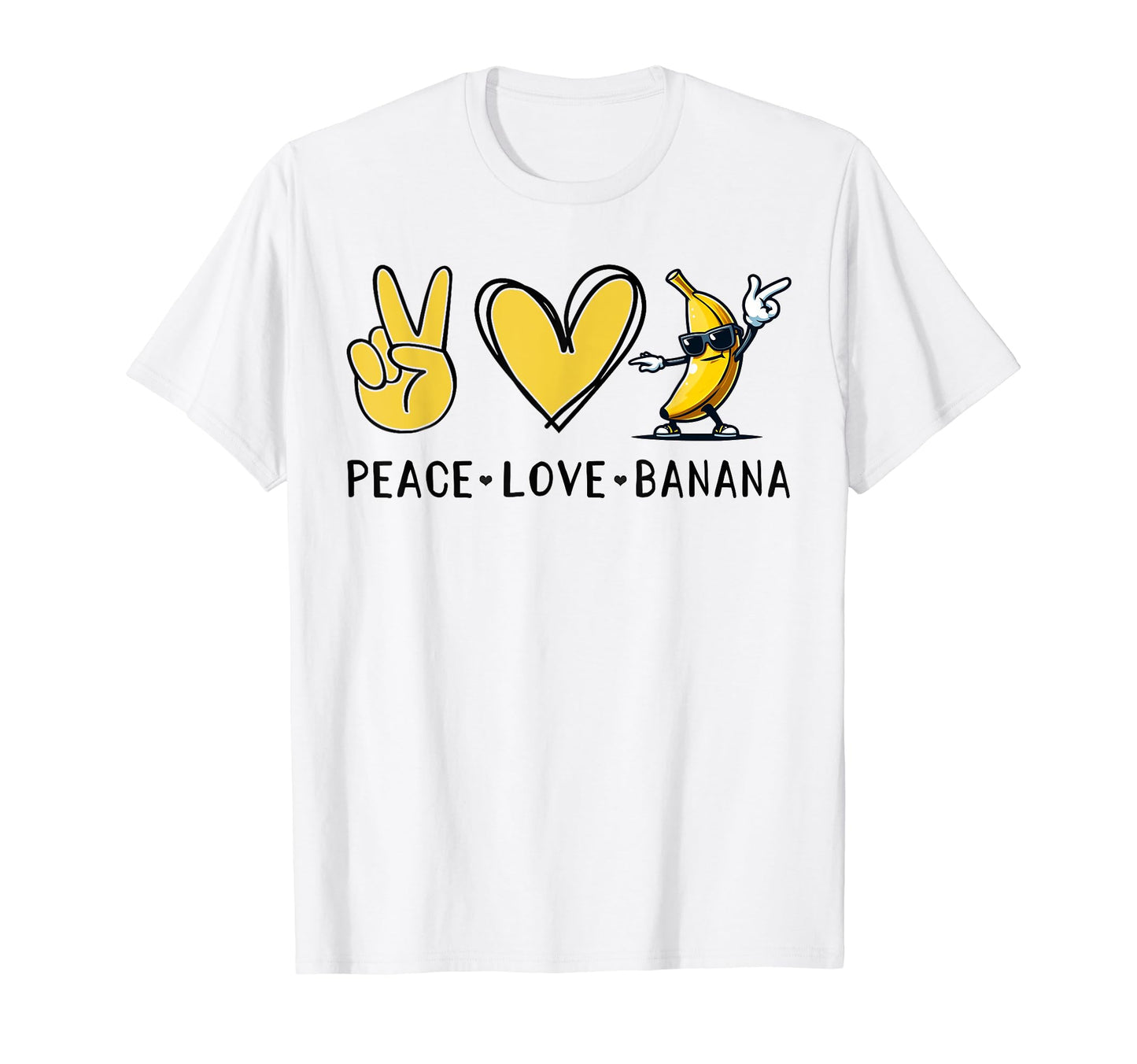 Funny Love Bananas Banana Gifts Peace T-Shirt - Graphic Print Men Women - T-Shirt, Sweatshirt, Hoodie