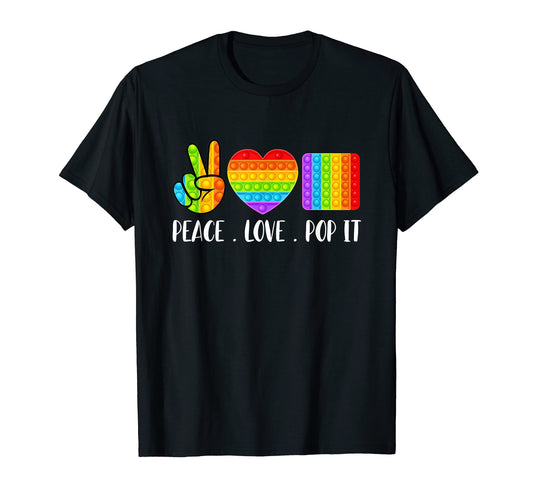 Peace Love And Pop It T-Shirt - Graphic Print Unisex - T-Shirt, Sweatshirt, Hoodie