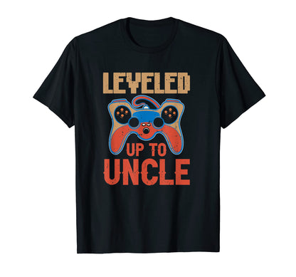 Leveled Up To Uncle Family Best Uncle Ever T-Shirt - Graphic Print Unisex - T-Shirt, Sweatshirt, Hoodie